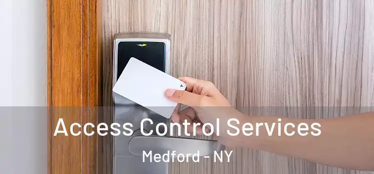 Access Control Services Medford - NY