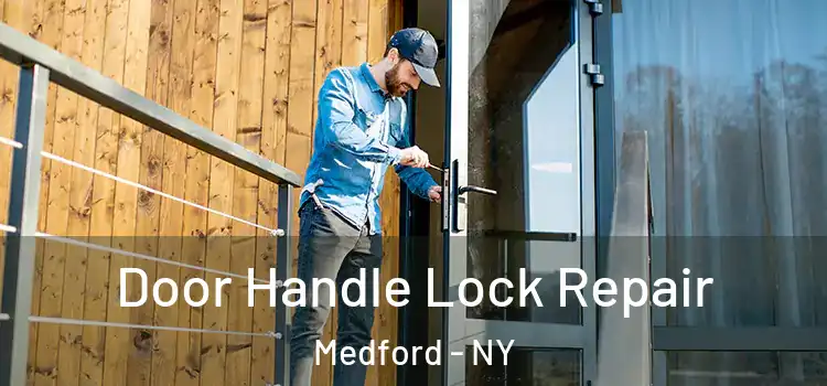 Door Handle Lock Repair Medford - NY