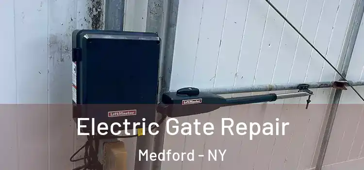 Electric Gate Repair Medford - NY