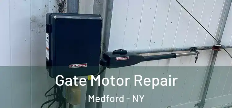 Gate Motor Repair Medford - NY