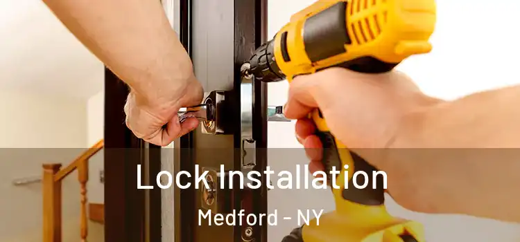 Lock Installation Medford - NY