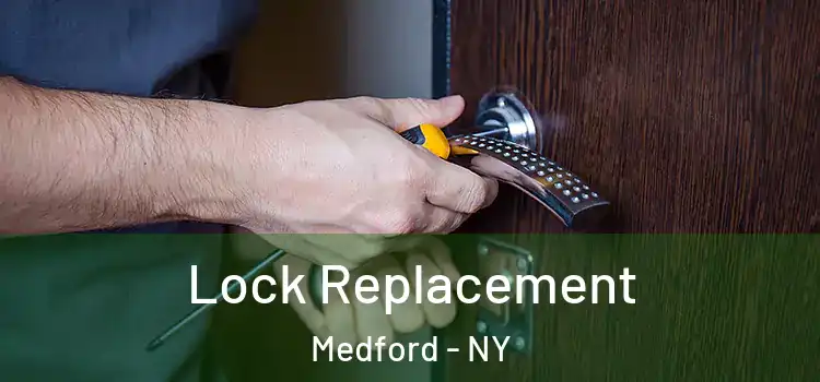 Lock Replacement Medford - NY