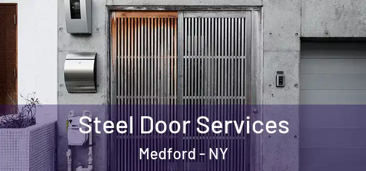 Steel Door Services Medford - NY