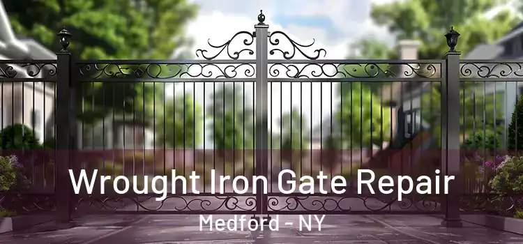 Wrought Iron Gate Repair Medford - NY